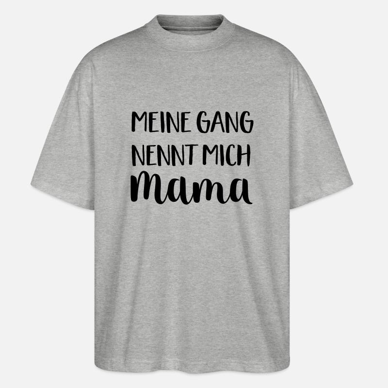 Mama - Stanley/Stella Oversized Unisex Bio T-Shirt Blaster 2.0 - Grau meliert