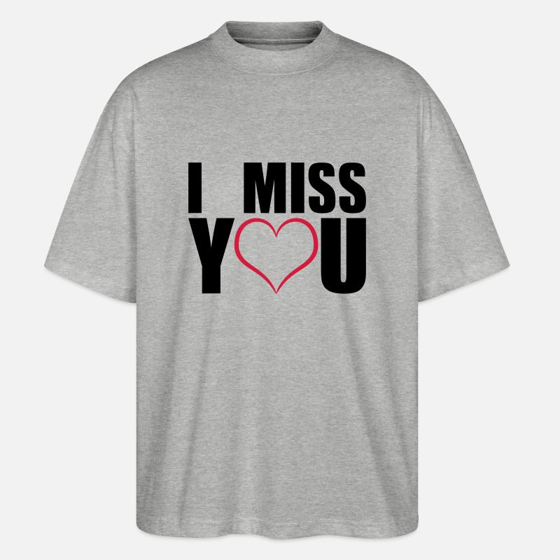 I miss you geschenk - Stanley/Stella Oversized Unisex Bio T-Shirt Blaster 2.0 - Grau meliert