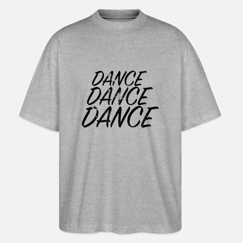 DANCE DANCE DANCE - Stanley/Stella Oversized Unisex Bio T-Shirt Blaster 2.0 - Grau meliert