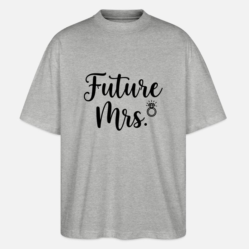 Future Mrs. Ring Bridal Design - T-shirt bio Blaster 2.0 coupe oversize Stanley/Stella Unisexe - gris chiné
