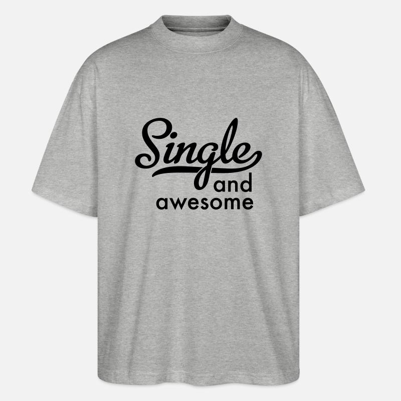 single and awesome - Stanley/Stella Oversized Unisex Bio T-Shirt Blaster 2.0 - Grau meliert