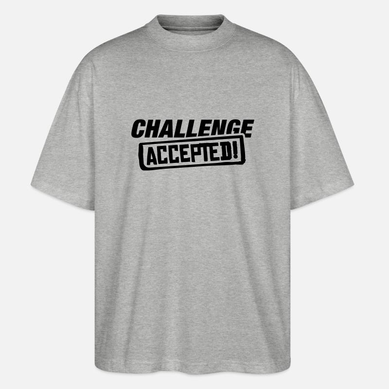 challenge_accepted_ak1 - Stanley/Stella Oversized Unisex Bio T-Shirt Blaster 2.0 - Grau meliert