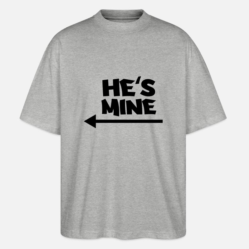 He's mine - T-shirt bio Blaster 2.0 coupe oversize Stanley/Stella Unisexe - gris chiné