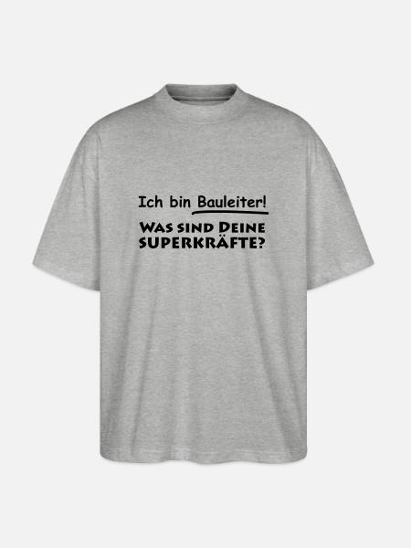 ich bin bauleiter - Stanley/Stella Oversized Unisex Bio T-Shirt Blaster 2.0 - Grau meliert