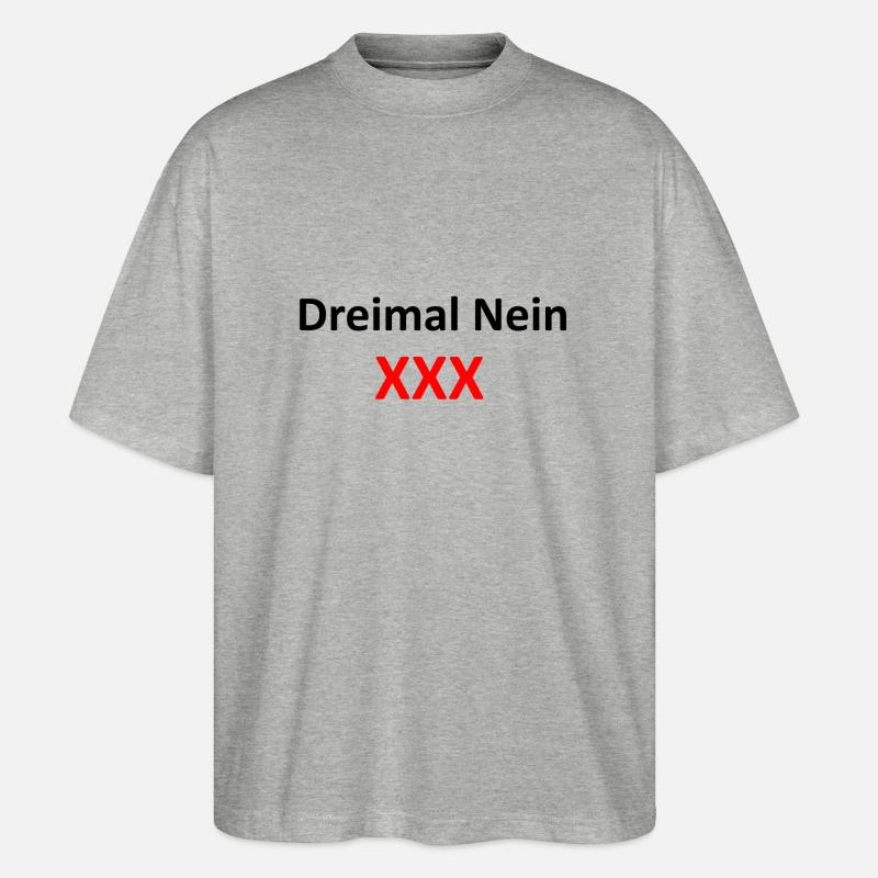Dreimal Nein - Stanley/Stella Oversized Unisex Bio T-Shirt Blaster 2.0 - Grau meliert