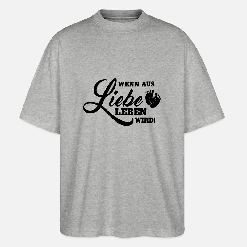 Wenn aus Liebe Leben wird - Stanley/Stella Oversized Unisex Bio T-Shirt Blaster 2.0 - Grau meliert