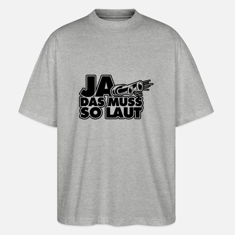 ja das muss so laut - Stanley/Stella Oversized Unisex Bio T-Shirt Blaster 2.0 - Grau meliert