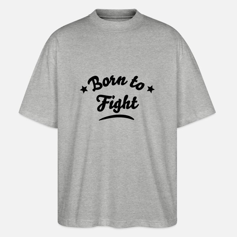born to fight - T-shirt bio Blaster 2.0 coupe oversize Stanley/Stella Unisexe - gris chiné