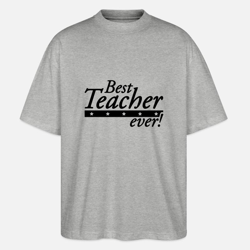 best_teacher_ever_p1 - Stanley/Stella Oversized Unisex Bio T-Shirt Blaster 2.0 - Grau meliert