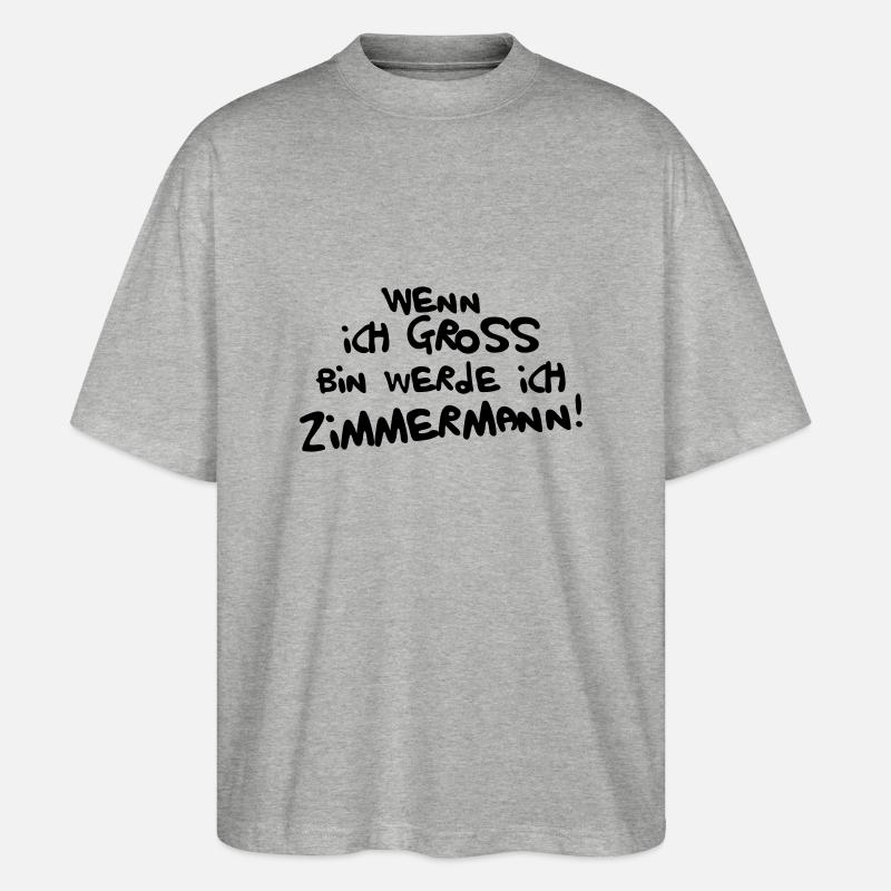 Ich werde Zimmermann - Stanley/Stella Oversized Unisex Bio T-Shirt Blaster 2.0 - Grau meliert