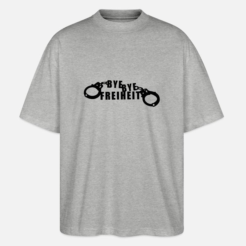 Bye Bye Freiheit einfarbig - Stanley/Stella Oversized Unisex Bio T-Shirt Blaster 2.0 - Grau meliert