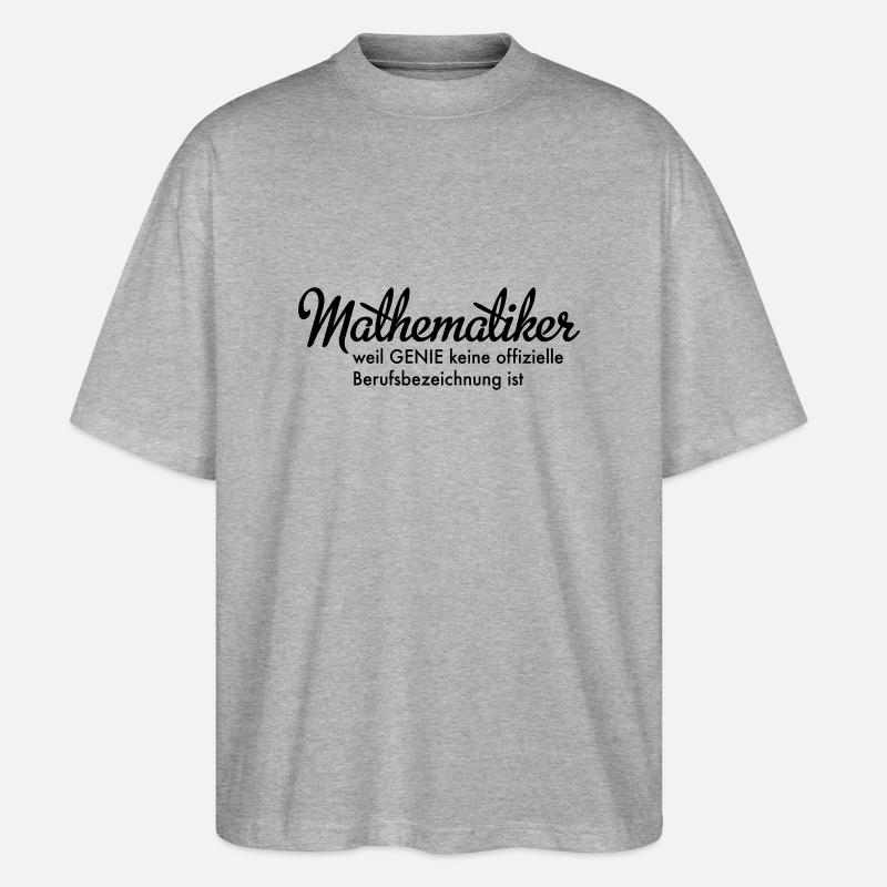 Mathematiker - Stanley/Stella Oversized Unisex Bio T-Shirt Blaster 2.0 - Grau meliert