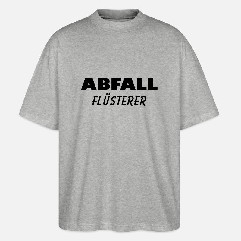 Abfall Flüsterer - Stanley/Stella Oversized Unisex Bio T-Shirt Blaster 2.0 - Grau meliert