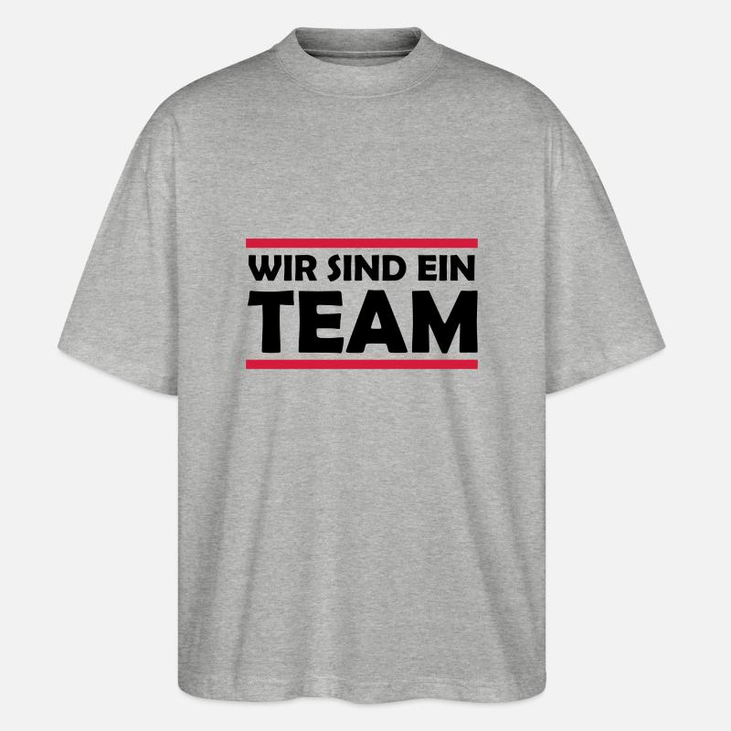 wir_sind_ein_team_02 - Stanley/Stella Oversized Unisex Bio T-Shirt Blaster 2.0 - Grau meliert