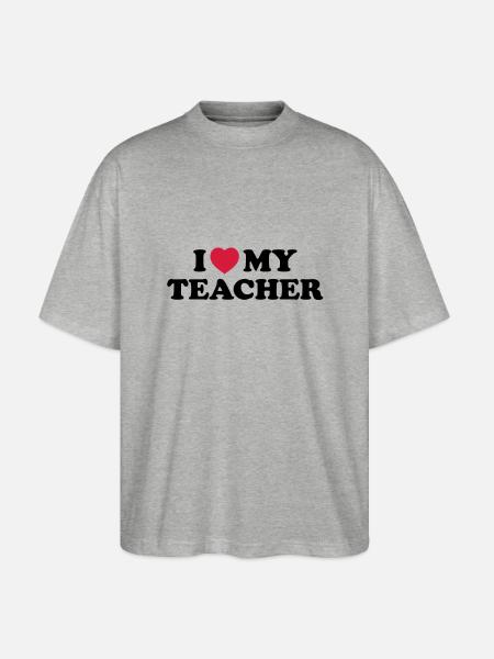 I love my teacher - Stanley/Stella Oversized Unisex Organic T-shirt Blaster 2.0 - heather grey