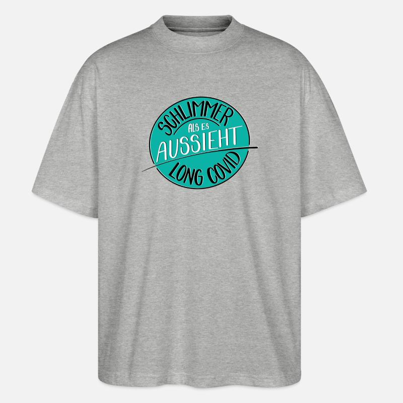 Schlimmer als es aussieht, Long Covid - Stanley/Stella Oversized Unisex Bio T-Shirt Blaster 2.0 - Grau meliert