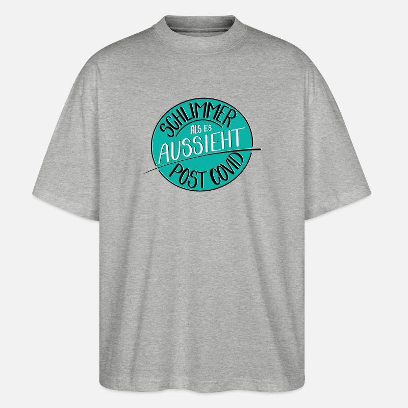 Schlimmer als es aussieht, Post Covid - Stanley/Stella Oversized Unisex Bio T-Shirt Blaster 2.0 - Grau meliert