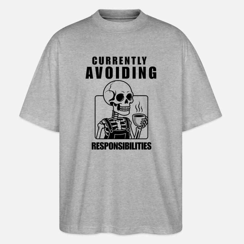 Currently Avoiding Responsibilities Skeleton - Stanley/Stella Oversized Unisex Bio T-Shirt Blaster 2.0 - Grau meliert