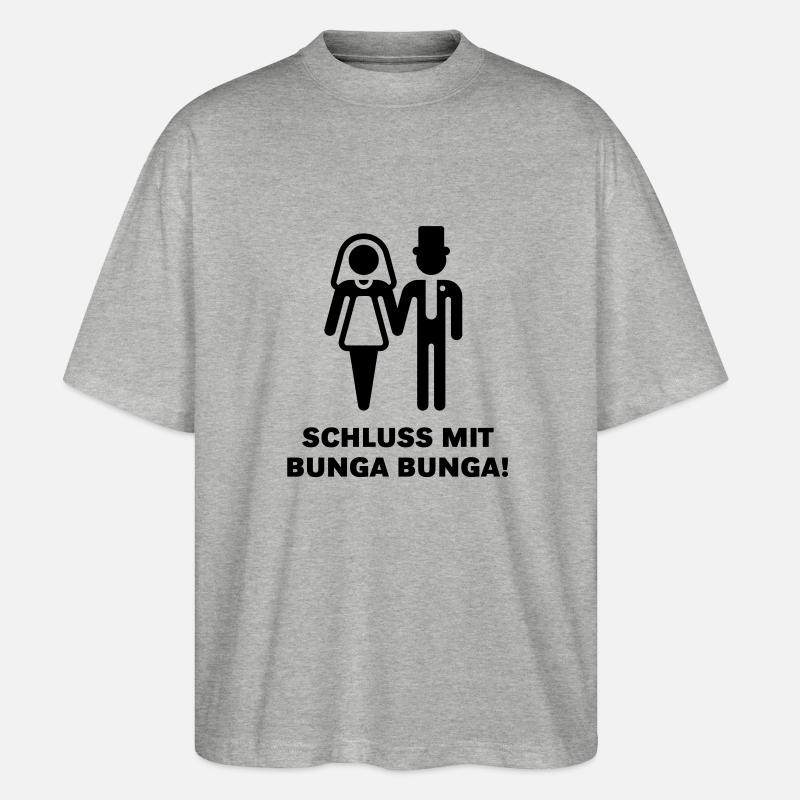 Arrêtez Bunga Bunga! (Mariage / mariage) - T-shirt bio Blaster 2.0 coupe oversize Stanley/Stella Unisexe - gris chiné