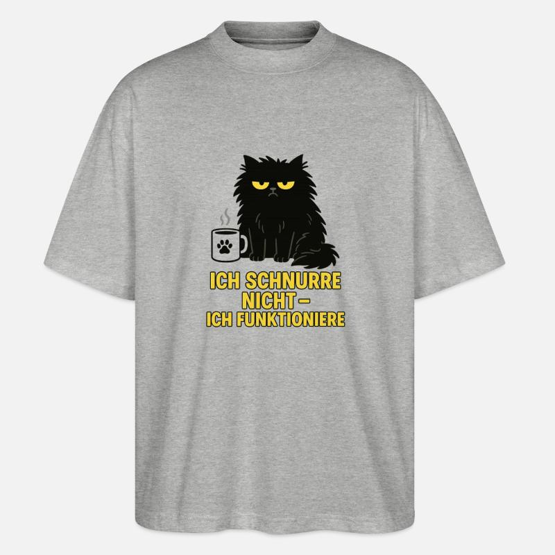 I don't purr – I function (cat) - Stanley/Stella Oversized Unisex Organic T-shirt Blaster 2.0 - heather grey