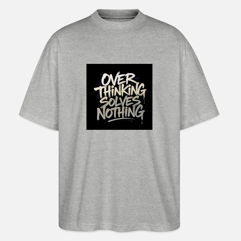 Overthinking solves nothing - Graffity Style - Stanley/Stella Oversized Unisex Bio T-Shirt Blaster 2.0 - Grau meliert