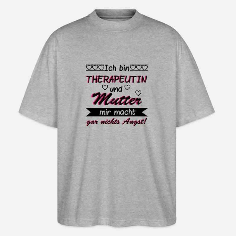 Therapeutin und Mutter - Stanley/Stella Oversized Unisex Bio T-Shirt Blaster 2.0 - Grau meliert