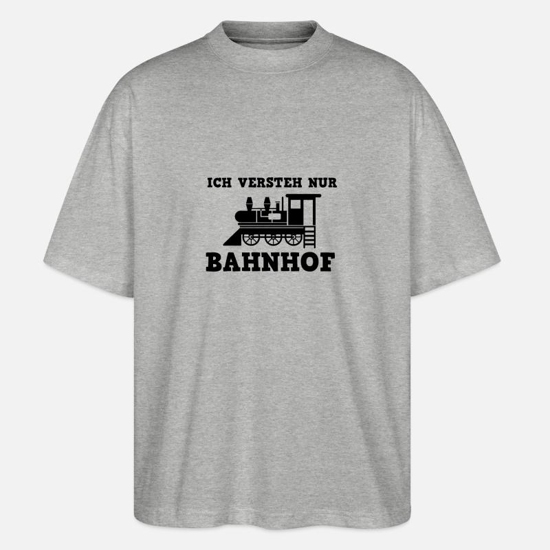 Ich versteh nur Bahnhof- Geschenkidee - Stanley/Stella Oversized Unisex Bio T-Shirt Blaster 2.0 - Grau meliert