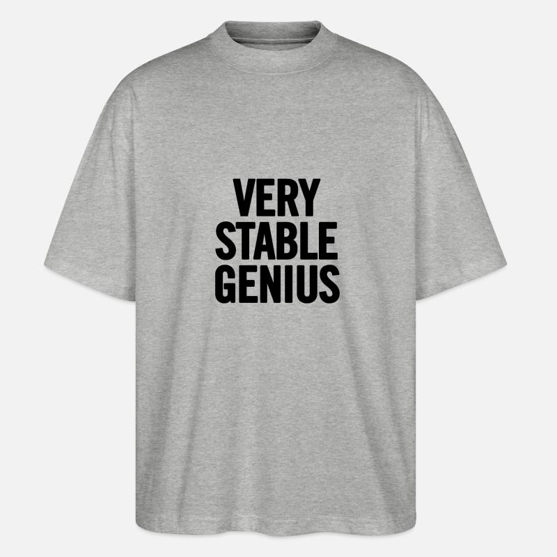 Very Stable Genius Schwarz - Stanley/Stella Oversized Unisex Bio T-Shirt Blaster 2.0 - Grau meliert