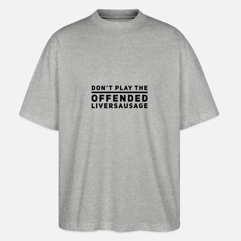 beleidigte Leberwurst - Stanley/Stella Oversized Unisex Bio T-Shirt Blaster 2.0 - Grau meliert