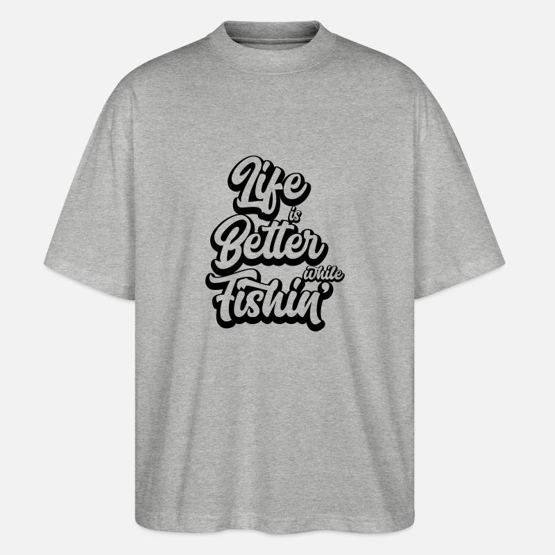 Life Is Better While Fishin' - Stanley/Stella Oversized Unisex Bio T-Shirt Blaster 2.0 - Grau meliert