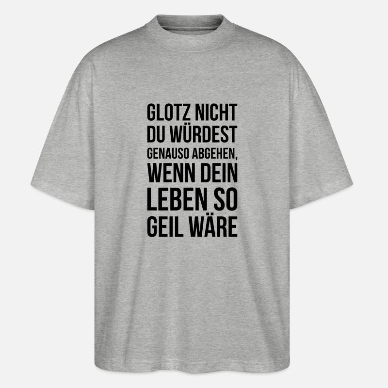 Glotz nicht - Stanley/Stella Oversized Unisex Bio T-Shirt Blaster 2.0 - Grau meliert