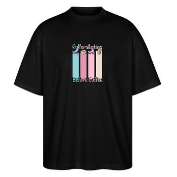 Rollerskater Party Rollerskating Before Coffee - Stanley/Stella Oversized Unisex Bio T-Shirt Blaster 2.0 - Schwarz - Vorne - Alina (178cm) & Michal (187cm)