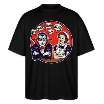 Vampir genervt von Frau und Dienstmädchen: Bla Bla - Stanley/Stella Oversized Unisex Bio T-Shirt Blaster 2.0 - Schwarz - Vorne - Alina (178cm) & Michal (187cm)