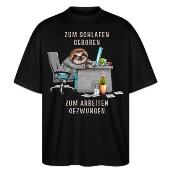 Faultier Zum schlafen geboren arbeiten gezwungen - Stanley/Stella Oversized Unisex Bio T-Shirt Blaster 2.0 - Schwarz - Vorne - Alina (178cm) & Michal (187cm)
