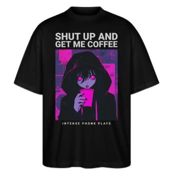 Shut Up And Get Me Coffee Anime Kaffee Phonk Musik - Stanley/Stella Oversized Unisex Bio T-Shirt Blaster 2.0 - Schwarz - Vorne - Alina (178cm) & Michal (187cm)