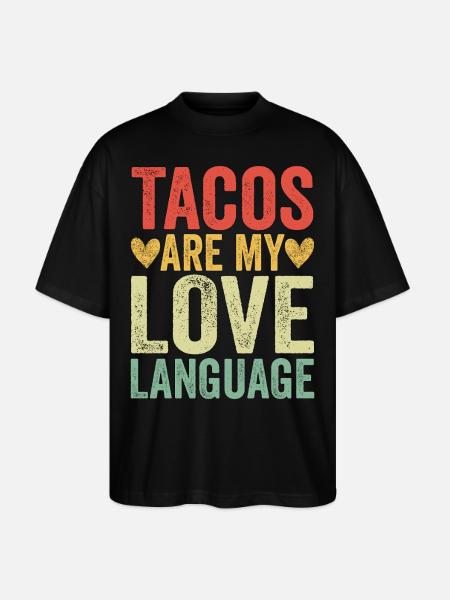 Tacos Are My Love Language - Stanley/Stella Oversized Unisex Bio T-Shirt Blaster 2.0 - Schwarz