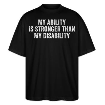 Meine Fähigkeit ist stärker als meine Behinderung - Stanley/Stella Oversized Unisex Bio T-Shirt Blaster 2.0 - Schwarz - Vorne - Alina (178cm) & Michal (187cm)