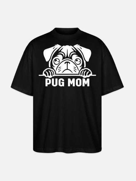 Pug Mom - Stanley/Stella Oversized Unisex Bio T-Shirt Blaster 2.0 - Schwarz