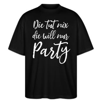 Die tut nix, die will nur Party - Malle Spruch - Stanley/Stella Oversized Unisex Bio T-Shirt Blaster 2.0 - Schwarz - Vorne - Alina (178cm) & Michal (187cm)