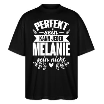 Melanie - Perfekt Sein Kann Jeder Melanie Nicht - Stanley/Stella Oversized Unisex Bio T-Shirt Blaster 2.0 - Schwarz - Vorne - Alina (178cm) & Michal (187cm)