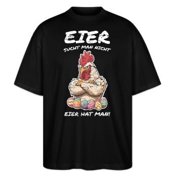 Eier sucht man nicht Eier hat man Ostern - Stanley/Stella Oversized Unisex Bio T-Shirt Blaster 2.0 - Schwarz - Vorne - Alina (178cm) & Michal (187cm)
