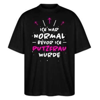 Putzfrau Spruch Reinigungskraft Putzfrau Geschenk - Stanley/Stella Oversized Unisex Bio T-Shirt Blaster 2.0 - Schwarz - Vorne - Alina (178cm) & Michal (187cm)