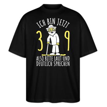39. Geburtstag 39er 39ter Ich bin jetzt 39 Jahre - Stanley/Stella Oversized Unisex Bio T-Shirt Blaster 2.0 - Schwarz - Vorne - Alina (178cm) & Michal (187cm)