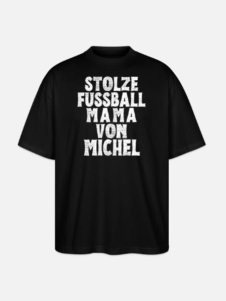 Stolze Fussball Mama von Michel - Stanley/Stella Oversized Unisex Bio T-Shirt Blaster 2.0 - Schwarz