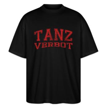 Tanzverbot rot - Stanley/Stella Oversized Unisex Bio T-Shirt Blaster 2.0 - Schwarz - Vorne - Alina (178cm) & Michal (187cm)