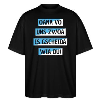 Witzige Boarische Bayerische Oana Vo Uns Zwoa Is - Stanley/Stella Oversized Unisex Bio T-Shirt Blaster 2.0 - Schwarz - Vorne - Alina (178cm) & Michal (187cm)