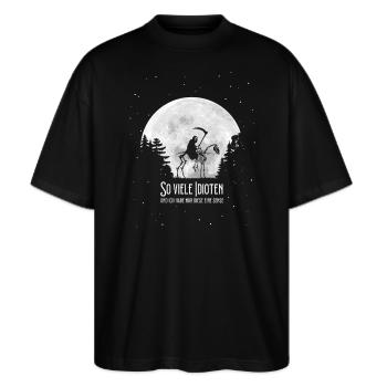 So viele Idioten aber nur eine Sense - Stanley/Stella Oversized Unisex Bio T-Shirt Blaster 2.0 - Schwarz - Vorne - Alina (178cm) & Michal (187cm)