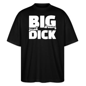 Kleiner Schwanz Große Träume Witzig Geschenk Mann - Stanley/Stella Oversized Unisex Bio T-Shirt Blaster 2.0 - Schwarz - Vorne - Alina (178cm) & Michal (187cm)