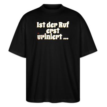 Ist der Ruf erst ur(ru)iniert - Stanley/Stella Oversized Unisex Bio T-Shirt Blaster 2.0 - Schwarz - Vorne - Alina (178cm) & Michal (187cm)