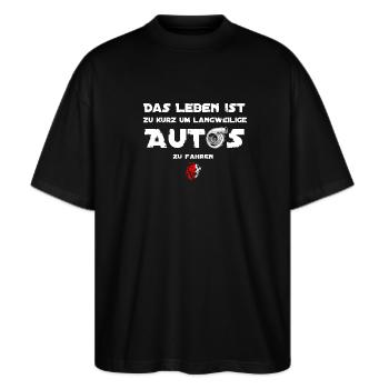 Das Leben ist zu kurz für langweilige Autos - Stanley/Stella Oversized Unisex Bio T-Shirt Blaster 2.0 - Schwarz - Vorne - Alina (178cm) & Michal (187cm)